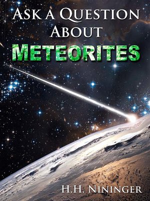 cover image of Ask a Question About Meteorites